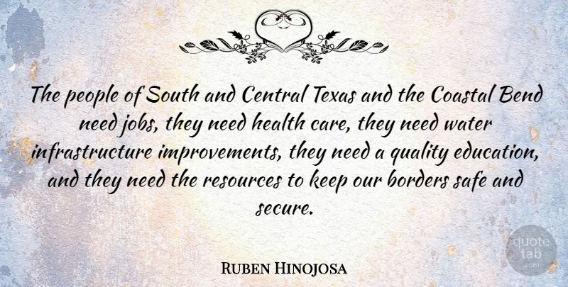 Ruben Hinojosa Quote About Jobs, Texas, Water: The People Of South And...