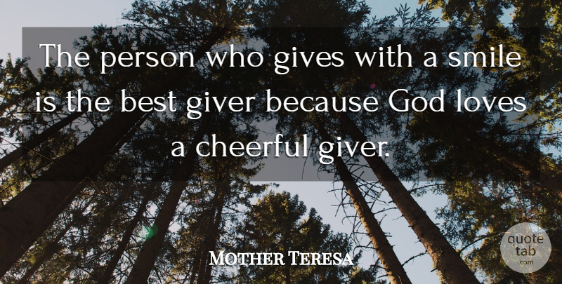 Mother Teresa Quote About Thoughtful, Giving, Cheerful: The Person Who Gives With...