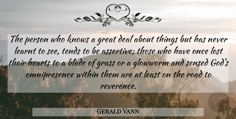 Gerald Vann Quote About Heart, Lost, Blades Of Grass: The Person Who Knows A...