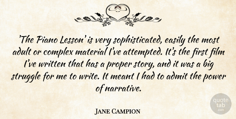 Jane Campion Quote About Admit, Adult, Complex, Easily, Material: The Piano Lesson Is Very...
