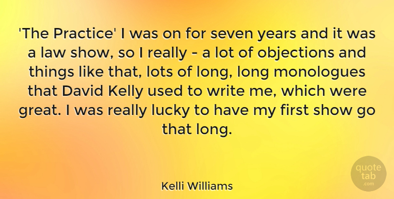 Kelli Williams Quote About David, Great, Kelly, Lots, Lucky: The Practice I Was On...