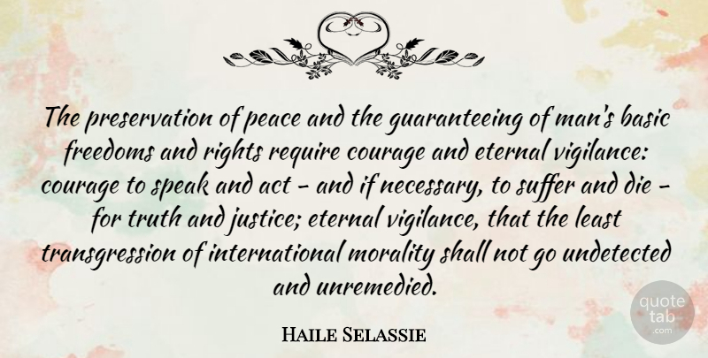 Haile Selassie Quote About Men, Rights, Justice: The Preservation Of Peace And...