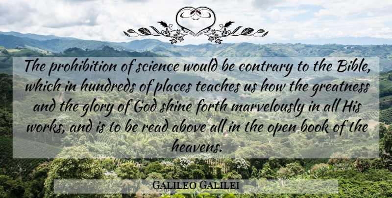 Galileo Galilei Quote About Book, Greatness, Shining: The Prohibition Of Science Would...
