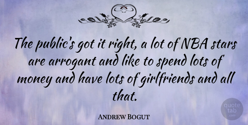 Andrew Bogut Quote About Lots, Money, Nba, Spend: The Publics Got It Right...