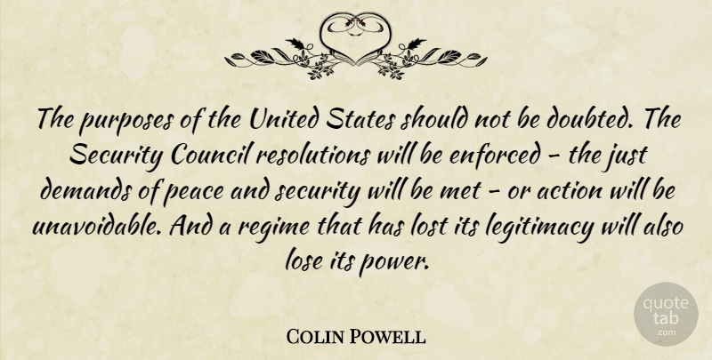 Colin Powell Quote About United States, Purpose, Demand: The Purposes Of The United...