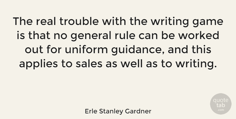 Erle Stanley Gardner Quote About Real, Writing, Games: The Real Trouble With The...