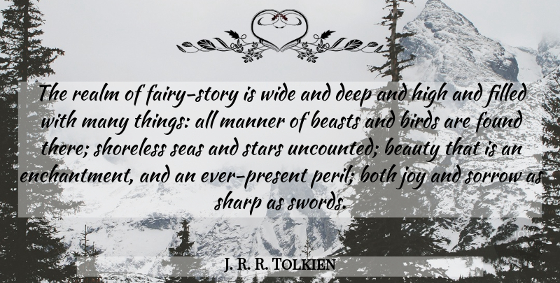 J. R. R. Tolkien Quote About Stars, Sea, Fairy Stories: The Realm Of Fairy Story...