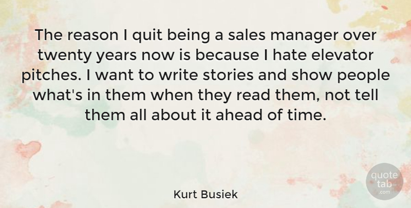 Kurt Busiek Quote About Ahead, Elevator, Manager, People, Quit: The Reason I Quit Being...