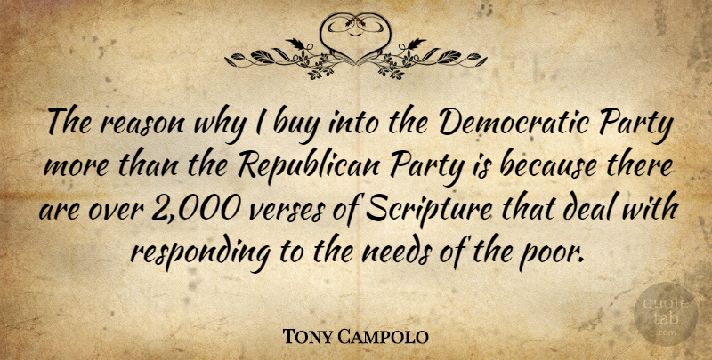 Tony Campolo Quote About Party, Needs, Scripture: The Reason Why I Buy...