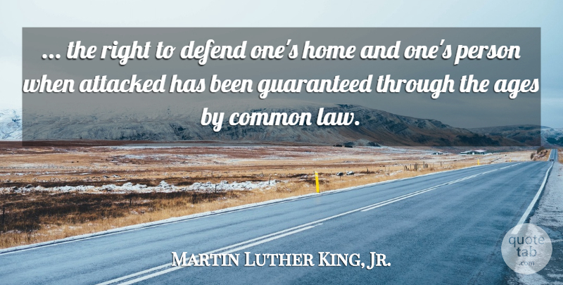 Martin Luther King, Jr. Quote About Home, Gun, Law: The Right To Defend Ones...