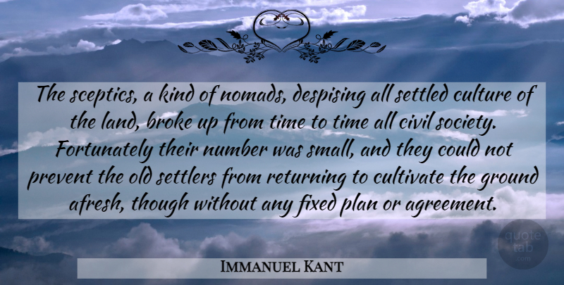 Immanuel Kant Quote About Agreement, Land, Numbers: The Sceptics A Kind Of...