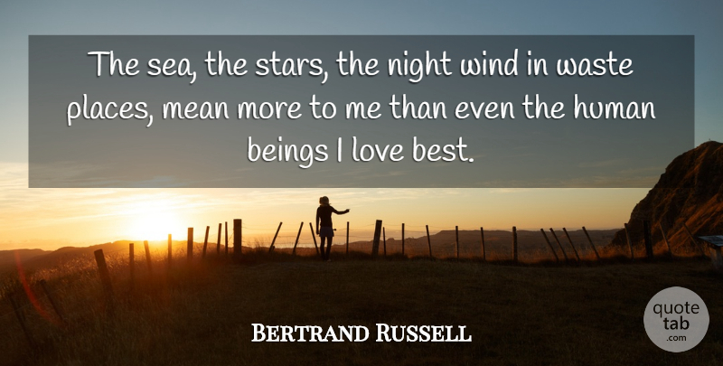 Bertrand Russell Quote About Stars, Mean, Night: The Sea The Stars The...
