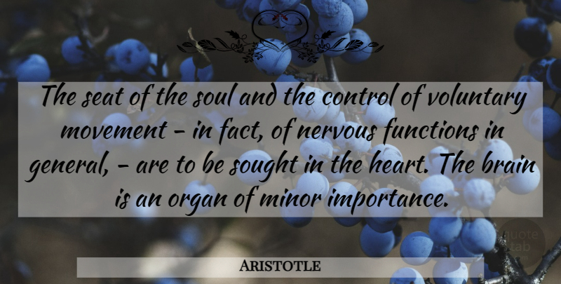 Aristotle Quote About Heart, Soul, Brain: The Seat Of The Soul...