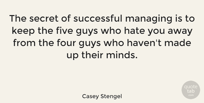 Casey Stengel Quote About Success, Sports, Baseball: The Secret Of Successful Managing...