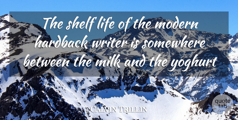 John Mortimer Quote About Writing, Yogurt, Milk: The Shelf Life Of The...
