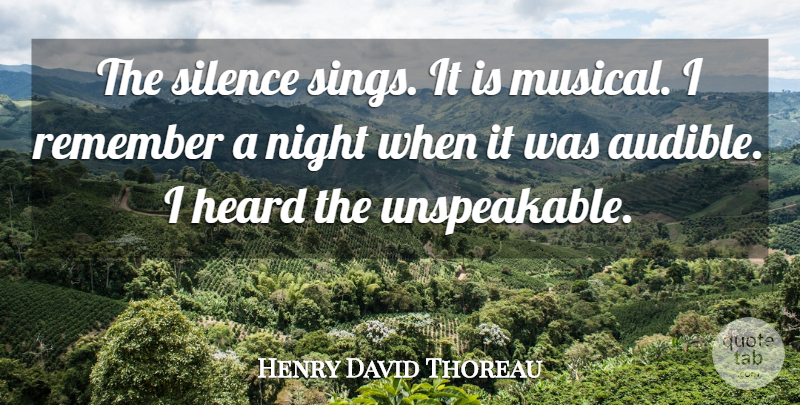 Henry David Thoreau Quote About Night, Silence, Musical: The Silence Sings It Is...