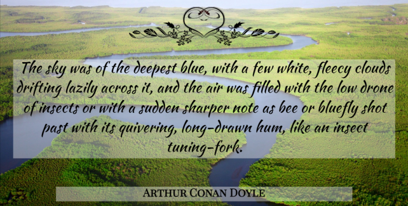 Arthur Conan Doyle Quote About Humorous, Sarcasm, Past: The Sky Was Of The...