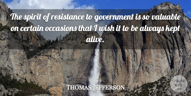 Thomas Jefferson Quote About Freedom, War, Patriotic: The Spirit Of Resistance To...