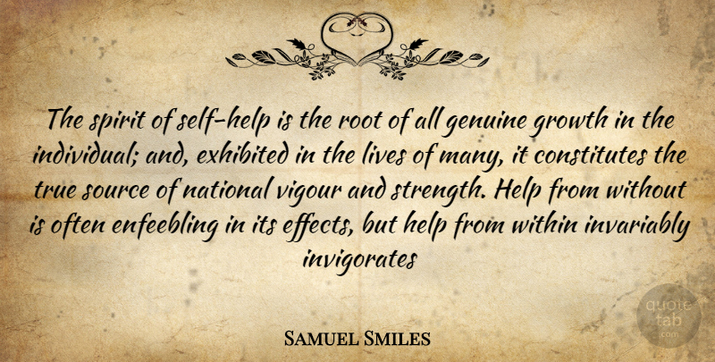 Samuel Smiles Quote About Self, Roots, Growth: The Spirit Of Self Help...