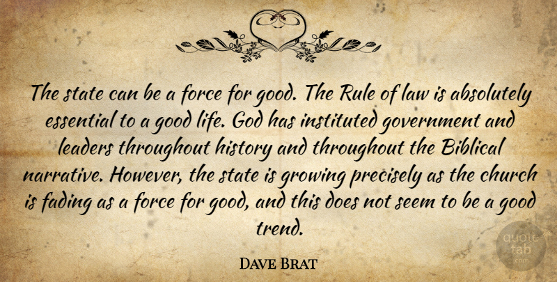Dave Brat Quote About Absolutely, Church, Essential, Fading, Force: The State Can Be A...