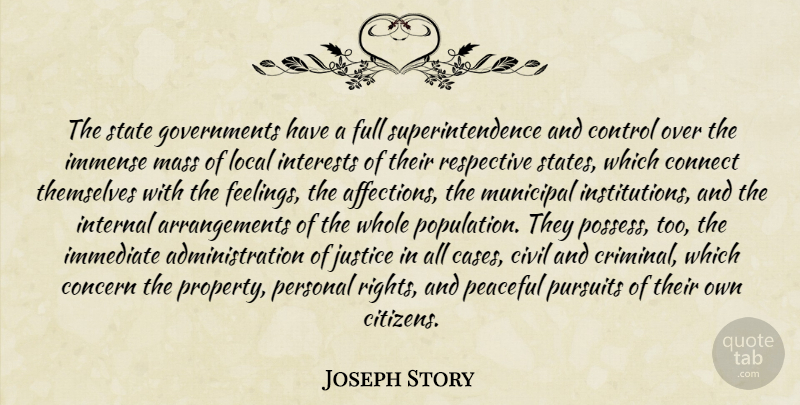 Joseph Story Quote About Rights, Government, Justice: The State Governments Have A...