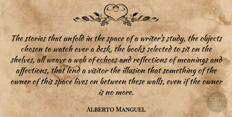 Alberto Manguel Quote About Wall, Book, Reflection: The Stories That Unfold In...