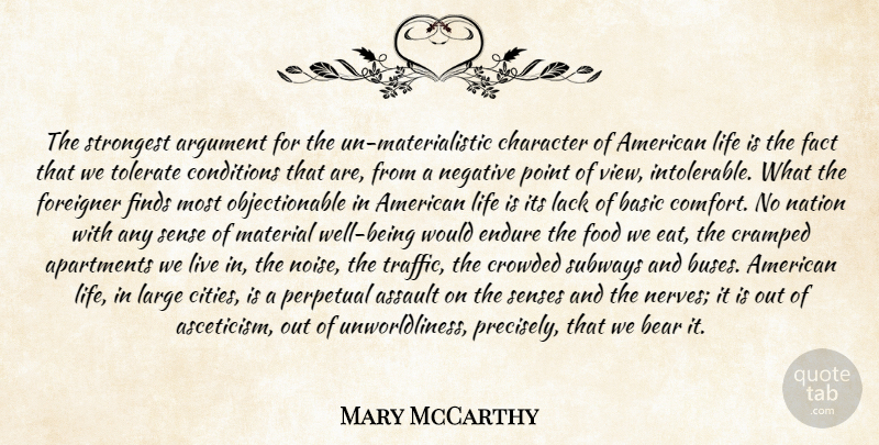 Mary McCarthy Quote About Apartments, Argument, Assault, Basic, Bear: The Strongest Argument For The...