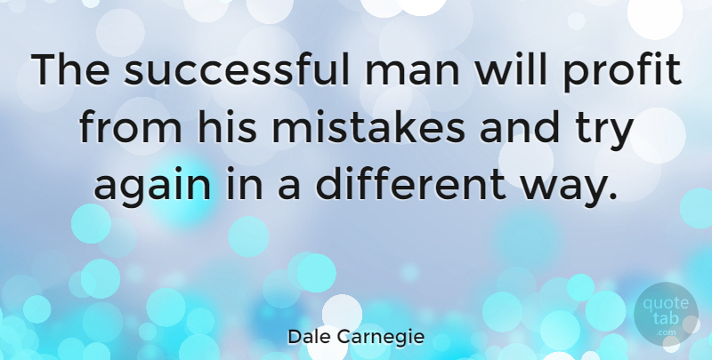 Dale Carnegie Quote About Inspirational, Motivational, Success: The Successful Man Will Profit...