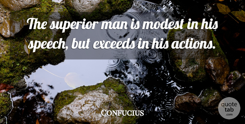 Confucius Quote About Chinese Philosopher, Man, Superior: The Superior Man Is Modest...