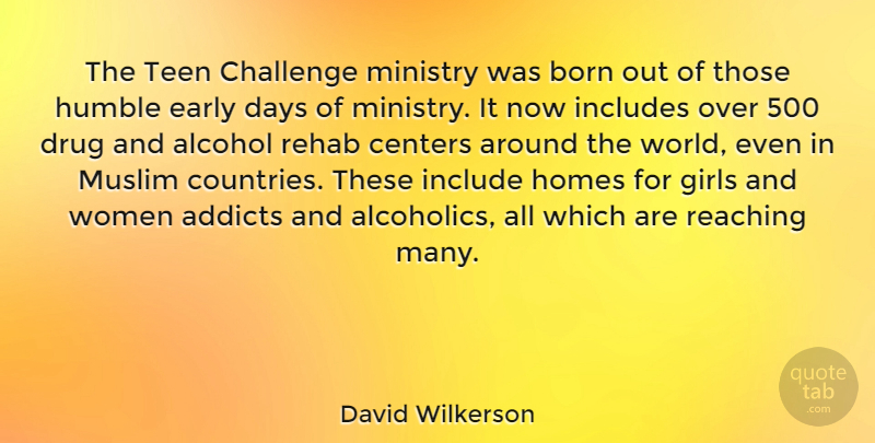David Wilkerson Quote About Girl, Country, Women: The Teen Challenge Ministry Was...
