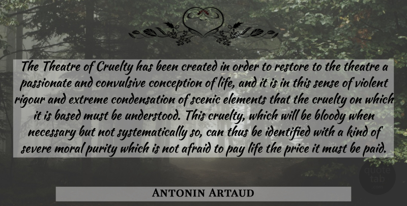 Antonin Artaud Quote About Order, Theatre, Passionate: The Theatre Of Cruelty Has...