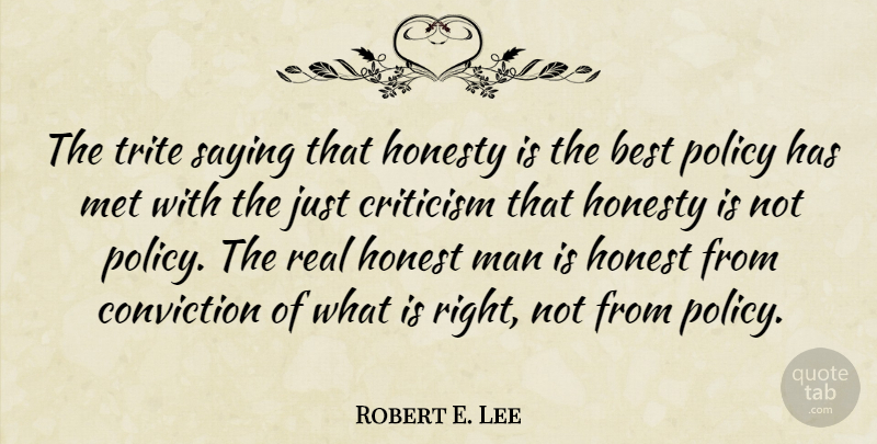 Robert E. Lee Quote About Honesty, Real, Men: The Trite Saying That Honesty...