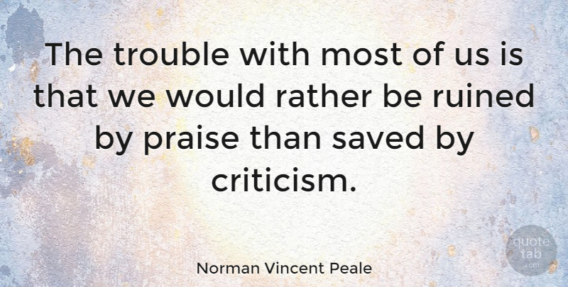 Norman Vincent Peale Quote About Inspirational, Integrity, Yoga: The Trouble With Most Of...