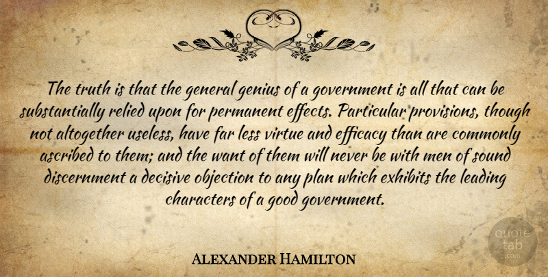 Alexander Hamilton Quote About Character, Men, Genius: The Truth Is That The...