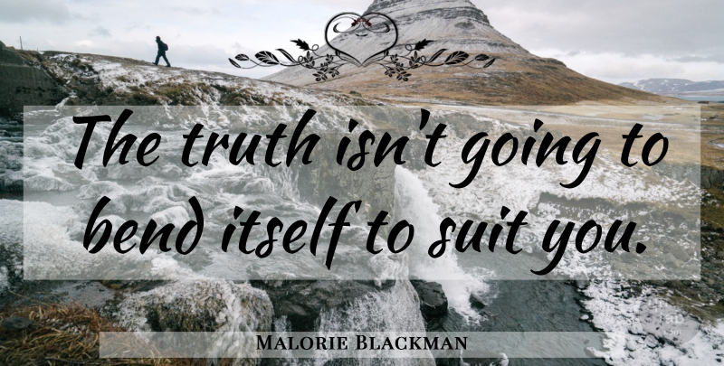 Malorie Blackman Quote About Suits You, Suits, Noughts And Crosses: The Truth Isnt Going To...