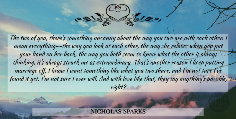 Nicholas Sparks Quote About Love, Mean, Thinking: The Two Of You Theres...
