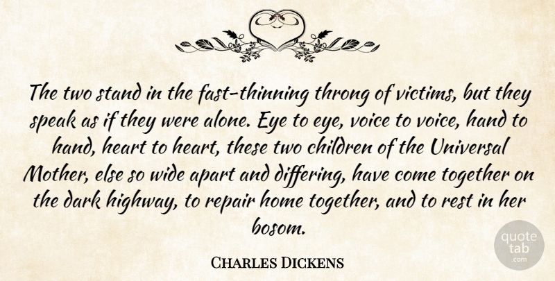 Charles Dickens Quote About Mother, Children, Heart: The Two Stand In The...