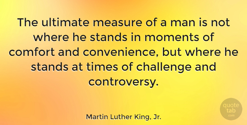 Martin Luther King, Jr. Quote About Inspirational, Life, Motivational: The Ultimate Measure Of A...