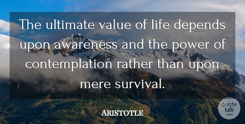 Aristotle Quote About Life, Philosophical, Survival: The Ultimate Value Of Life...
