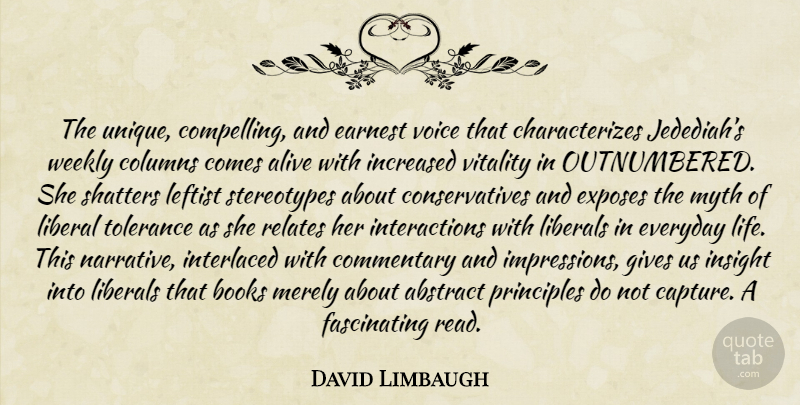 David Limbaugh Quote About Book, Unique, Voice: The Unique Compelling And Earnest...