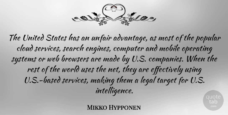 Mikko Hypponen Quote About Cloud, Computer, Legal, Mobile, Operating: The United States Has An...
