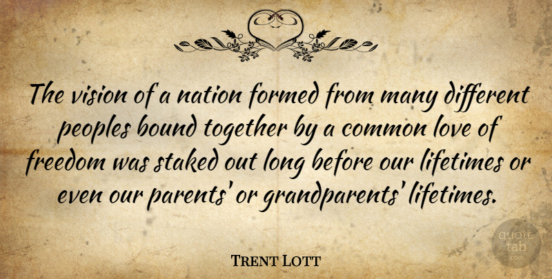 Trent Lott Quote About Grandparent, Long, Vision: The Vision Of A Nation...