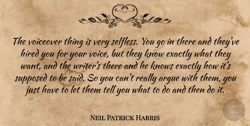 Neil Patrick Harris Quote About Voice, Want, Selfless: The Voiceover Thing Is Very...