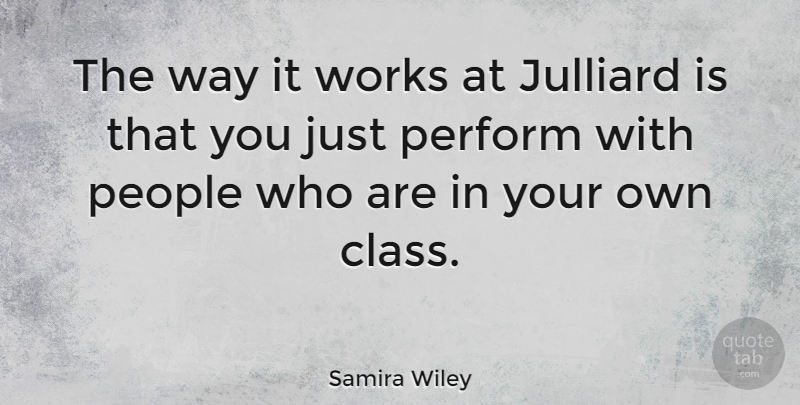 Samira Wiley Quote About People: The Way It Works At...