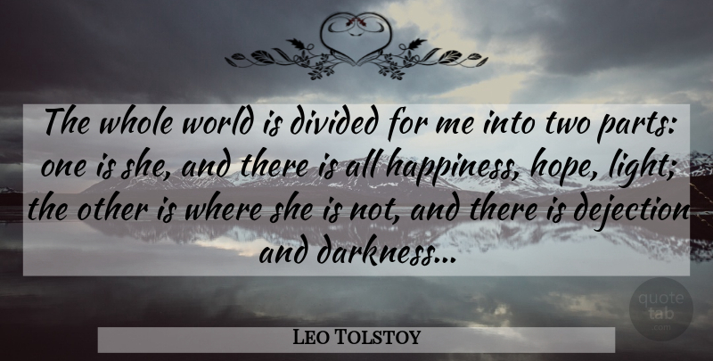 Leo Tolstoy Quote About Knowing Who You Are, Two, Light: The Whole World Is Divided...