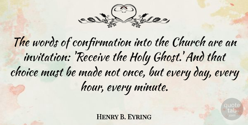 Henry B. Eyring Quote About Holy: The Words Of Confirmation Into...