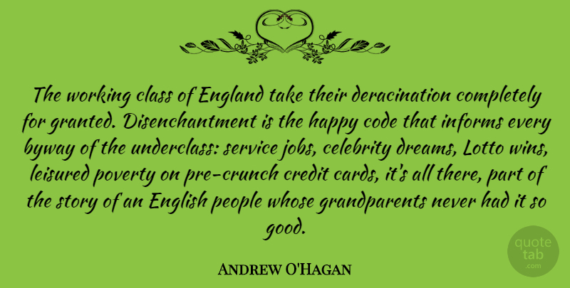 Andrew O'Hagan Quote About Dream, Jobs, Winning: The Working Class Of England...