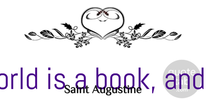 Saint Augustine Quote About Books And Reading, Travel: The World Is A Book...
