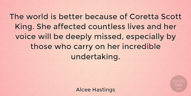 Alcee Hastings Quote About Kings, Voice, World: The World Is Better Because...