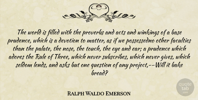 Ralph Waldo Emerson Quote About Eye, Giving, Three: The World Is Filled With...